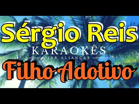 Filho Adotivo - Sérgio reis - Karaokê em HD