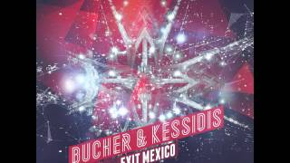 BUCHER & KESSIDIS - EXIT MEXICO (CONTINUOUS DJ MIX)