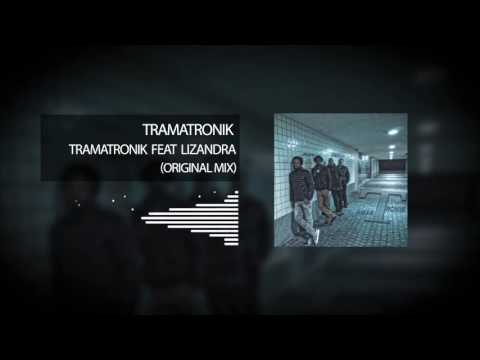 Tramatronik ft. Lizandra - Original Mix