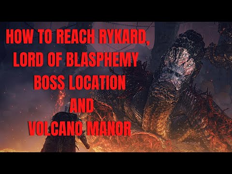 HOW TO REACH RYKARD LORD OF BLASPHEMY BOSS LOCATION / HOW TO REACH VOLCANO MANOR - ELDEN RING