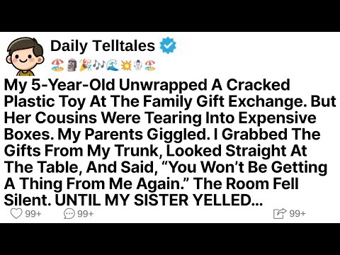 My 5-Year-Old Unwrapped A Cracked Plastic Toy At The Family Gift Exchange. But Her Cousins...