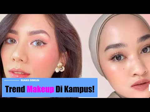 Trend Makeup Di Kalangan Mahasiswa