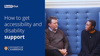 How to get accessibility and disability support at Cambridge