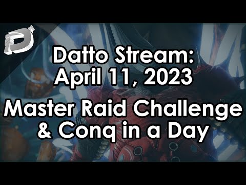 Datto Stream: Master Raid Challenge & (Almost) Conqueror in a Day Challenge