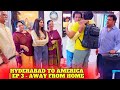 HYDERABAD TO AMERICA || EP 3 AWAY FROM HOME || mini series