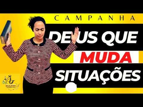 🔴 7 DIAS DE CAMPANHA DEUS QUE MUDA SITUAÇÕES - COM EV. IZABEL FERREIRA