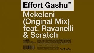 Effort Gashu  feat. Ravanelli & Scratch - Mekeleni