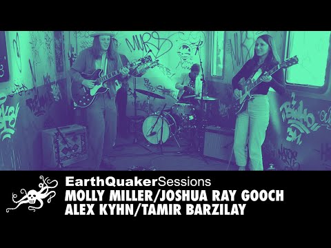 EarthQuaker Sessions Ep. 37 - Molly Miller/Joshua Ray Gooch/Alex Kyhn/Tamir Barzilay