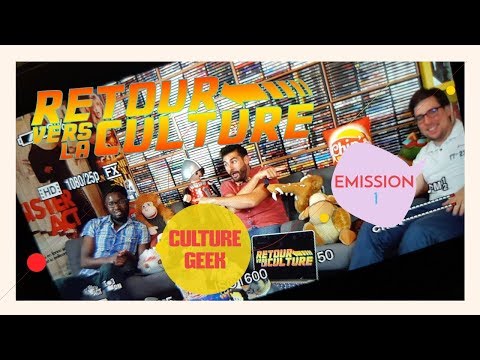 Retour vers la culture - Emission 1