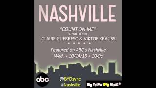 &quot;Count On Me&quot; by Claire Guerreso (feat. on ABC&#39;s Nashville - Season 4x4) [OFFICIAL]