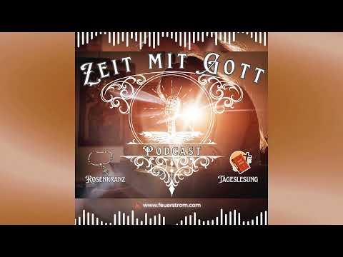 5 - Zeit mit Gott - Bete mit uns! Rosenkranz, Gebete und Tageslesung am 7. Dienstag nach Ostern