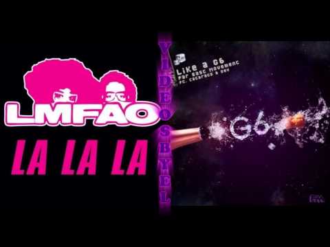 Far East Movement vs LMFAO - La la la like a g6