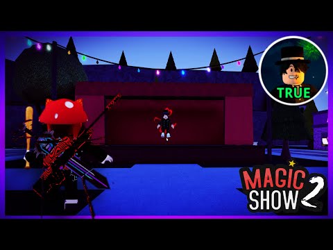 Magic Show 2 [Story] ✨-Full Walkthrough | ROBLOX