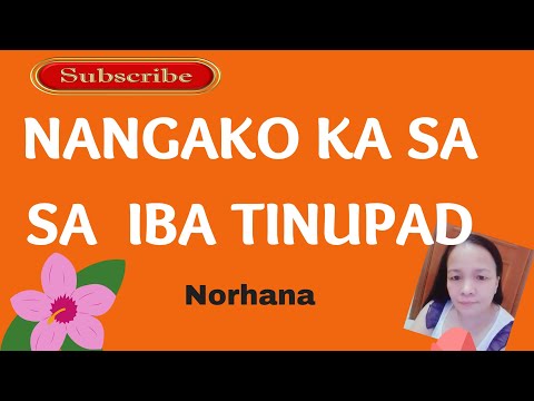 KUNG ALAM MO LANG SOBRA KO ITONG ININGATAN (Nangako Ka Sa Iba Tinupad) -by- Norhana - Lyrics video