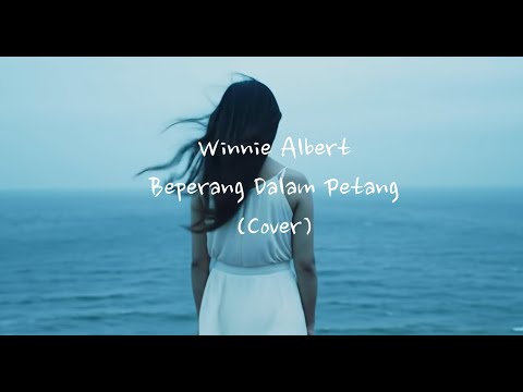 Beperang Dalam Petang - Winnie Albert I VERSI COVER BARU I ROCK