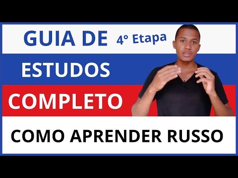 Como Aprender Russo - Guia de Estudos Completo | 4° Etapa: Acabamento