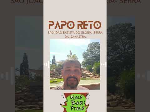 📍 Papo reto direto de São João Batista do Glória – MG