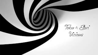 Download lagu Tobu & Etori - Vicious (Original Mix) mp3