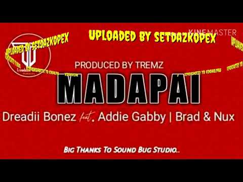 MADAPAI 2020 [DREADII BONES--FT ADDIE GABBY X BRAD & NUX 🇵🇬[PNG LATEST MUSIC 2020)