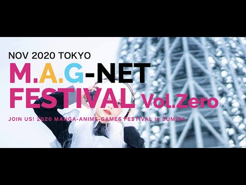 TOKYO M.A.G-NET FESTIVAL VOl. Zero in SUMIDA（東京マグネットフェスティバル）