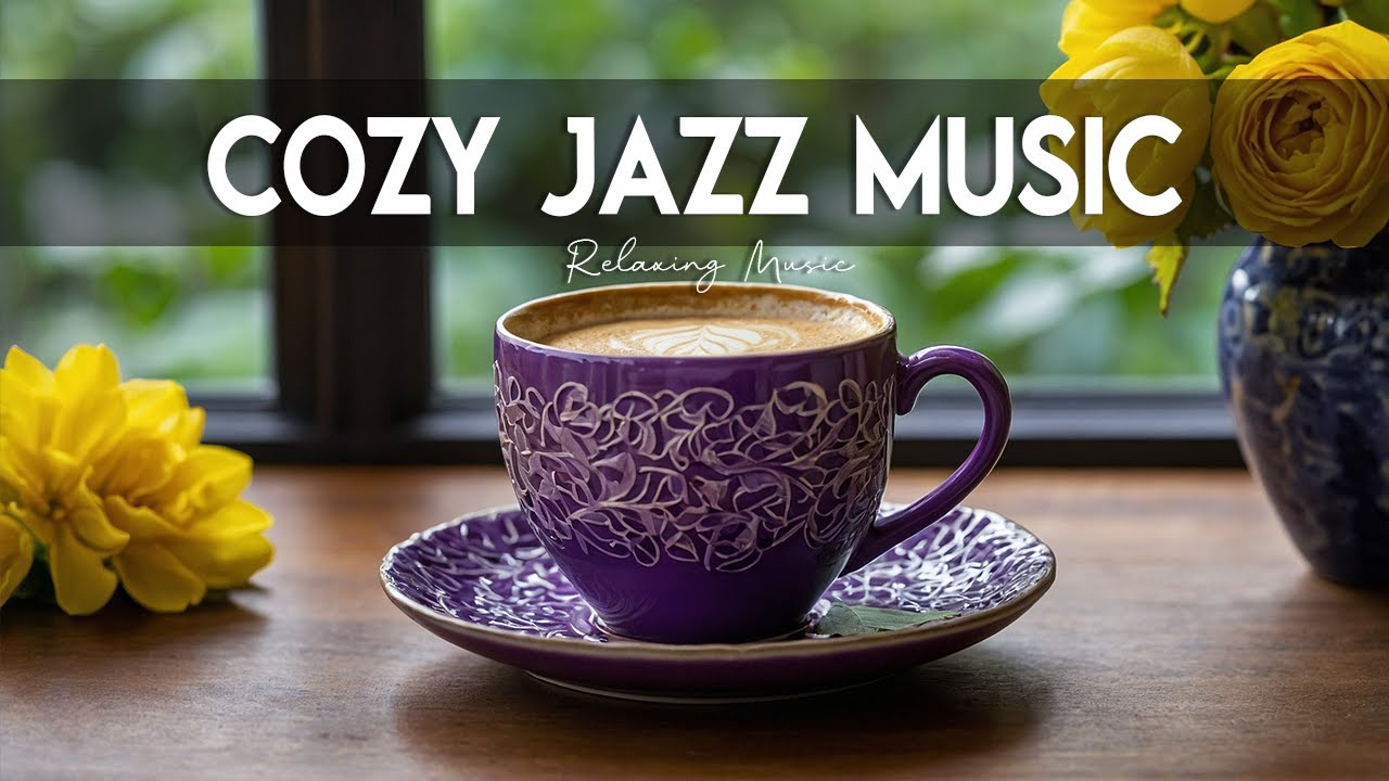 Cozy Jazz Music ☕ Relaxing Coffee Bossa Nova Instrumental for Holiday,Studying✨