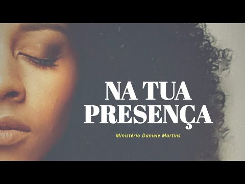 Na tua presença