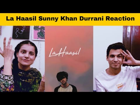 La Haasil - Sunny Khan Durrani | Urdu Rap Reaction