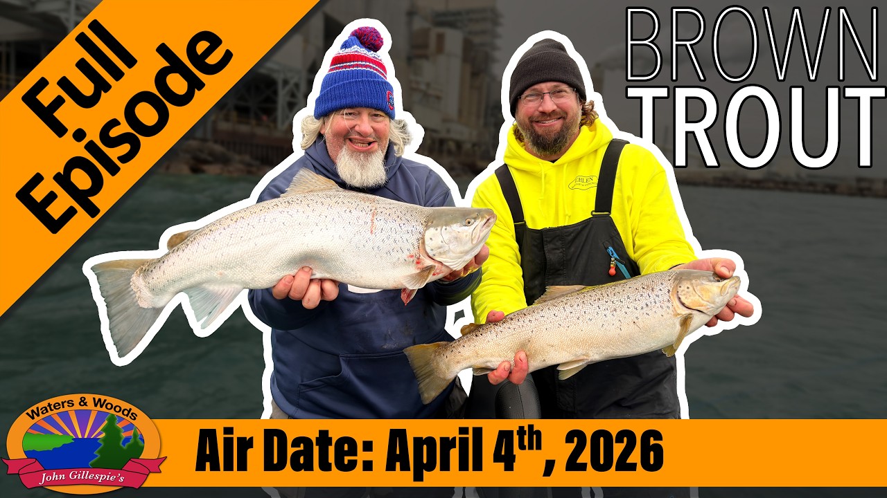 Episode #14, 2026: Brown Trout Bonanza - FULL EPISODE
