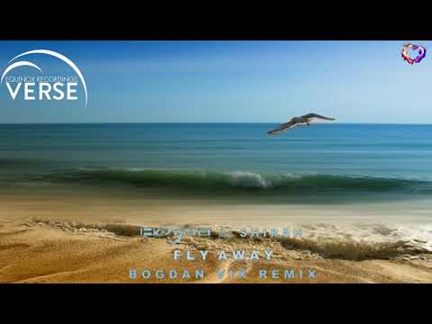 Hoyaa feat. Shirah - Fly Away (Bogdan Vix Remix) [VERSE Recordings]