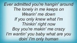 Gretchen Wilson - I'm Only Human Lyrics