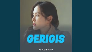 Download lagu Gerigis mp3