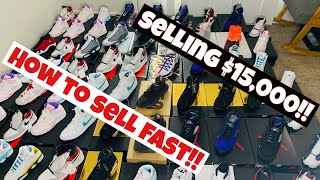 SELLING $15,000 WORTH OF SNEAKERS! HOW TO SELL SNEAKERS FAST! MUST WATCH FOR BEGINNER RESELLERS!