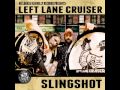 Left Lane Cruiser - Kentucky Fried Dickin'