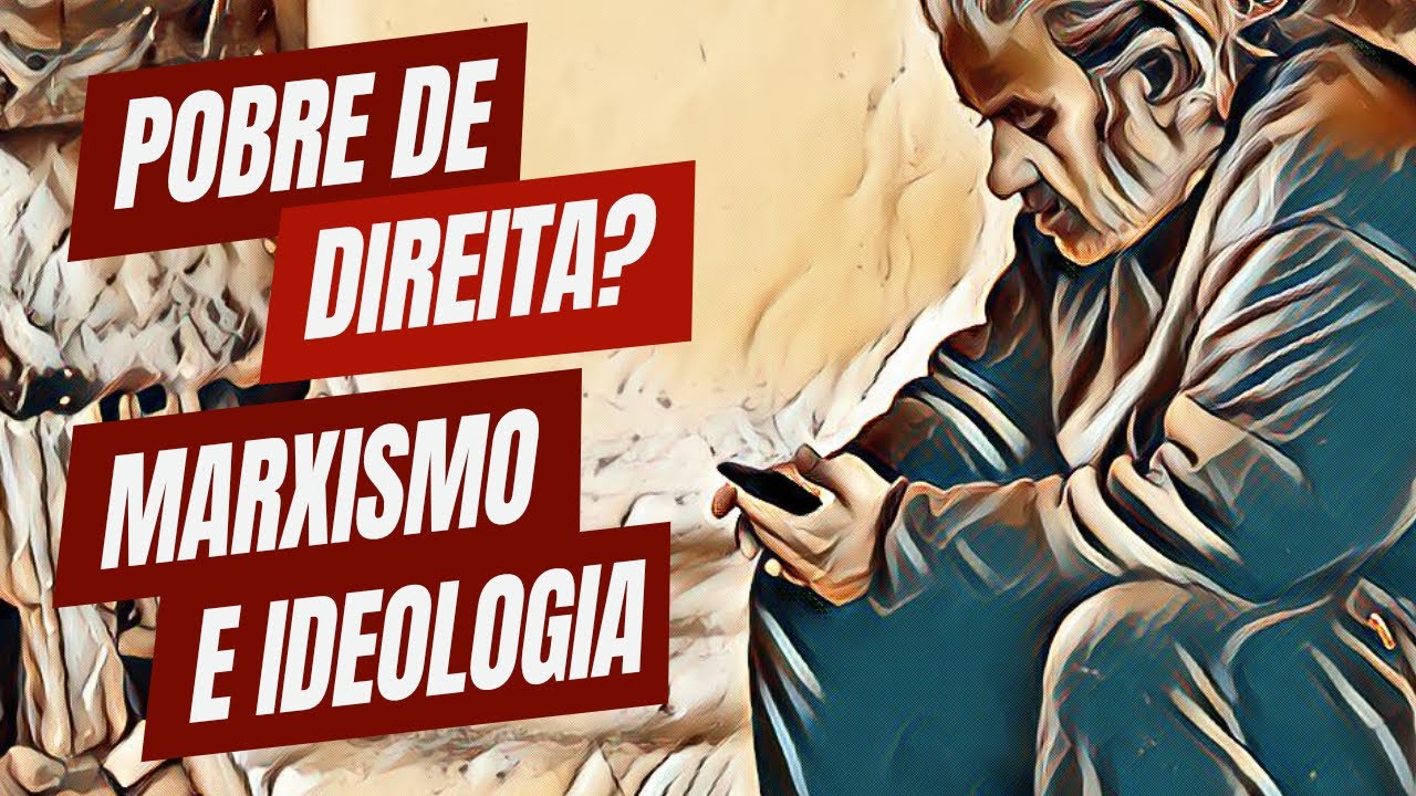 Pobre de direita? Marxismo e ideologia