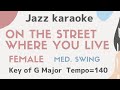 On the street where you live [JAZZ KARAOKE sing along BGM with lyrics] for the female singers