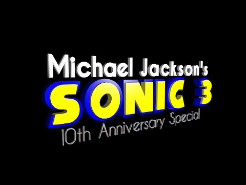 The 10th Anniversary of Michael Jackson's Sonic 3