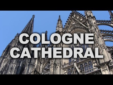 一探究竟--古老的科隆教堂（Cologne Cathedral, a Renowned Monument of Gothic Architecture）