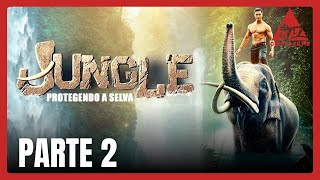 Jungle – Protegendo a Selva | PARTE 2