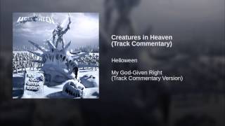 Creatures in Heaven (Track Commentary)