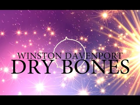 DRY BONES - Winston Davenport (Lyric) - (new soaking prophetic praise worship music)