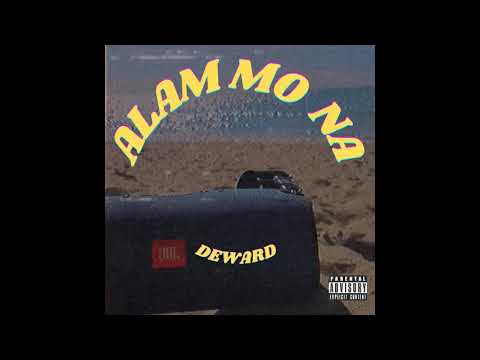 Alam Mo Na - Deward