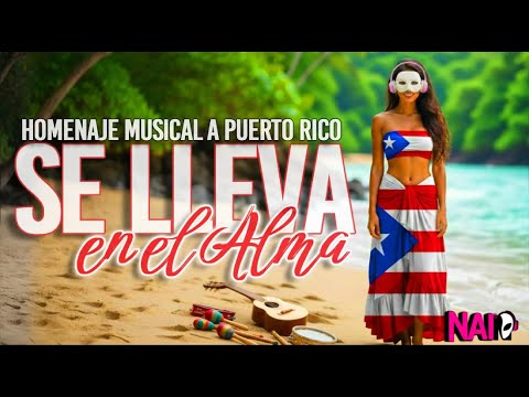 Se Lleva en el Alma | Nai Homenaje a Puerto Rico 🇵🇷 | De Clemente a Bad Bunny #musica