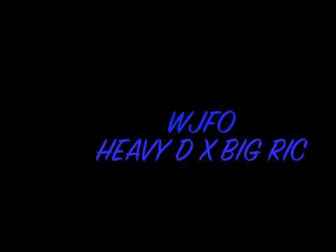 WJFO - HEAVY D X BIG RIC