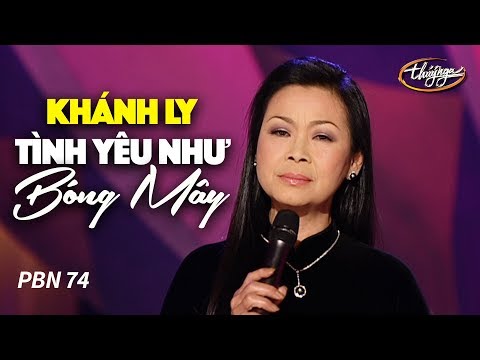 Khánh Ly - Tình Yêu Như Bóng Mây (Song Ngọc) PBN 74