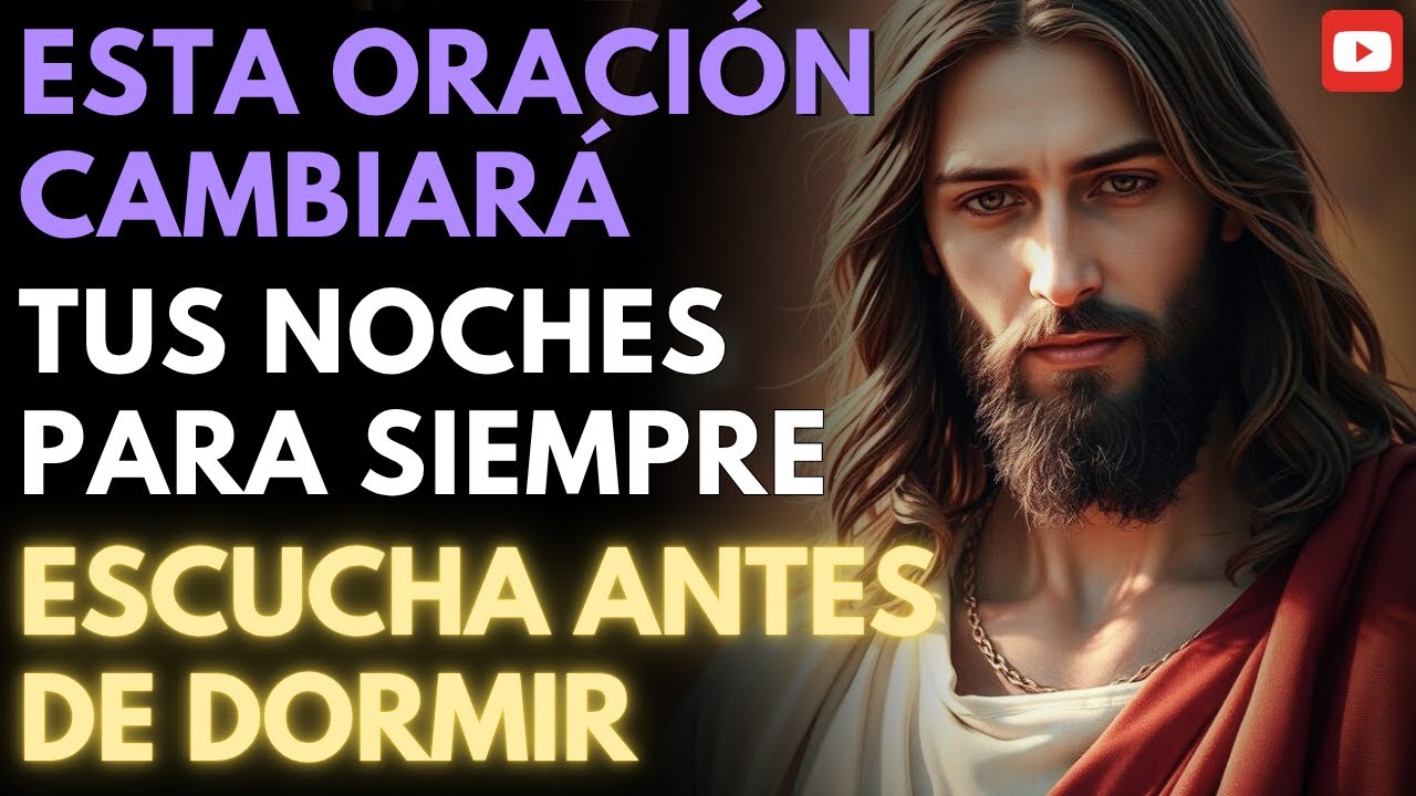 ESTA ORACIÓN CAMBIARÁ TODO ESTA NOCHE | Descansa en Jesús