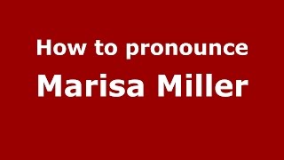 How to pronounce Marisa Miller
