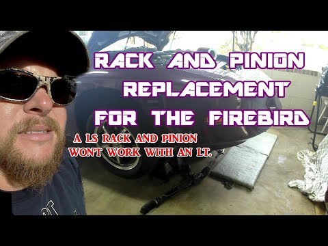 RACK AND PINION REPLACEMENT FOR THE FIREBIRD