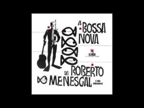 A BossaNova de Roberto Menescal - 1963 - Full Album