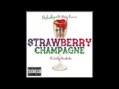 Salsalino ft Baby Treeze - Strawberry Champagne (Prod.By Architekz)