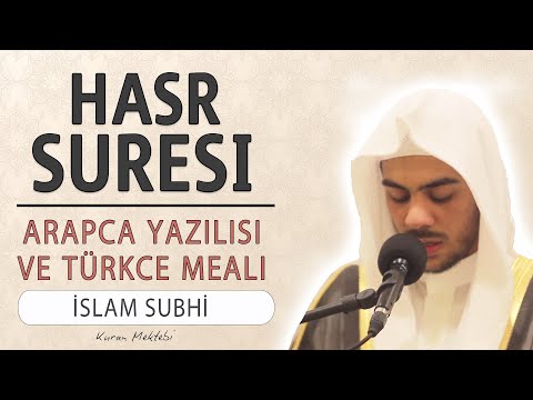 Haşr suresi anlamı dinle İslam Subhi (Haşr suresi arapça yazılışı okunuşu ve meali)